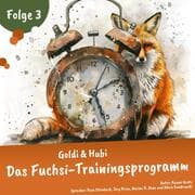 Cover von Einschlafgeschichten für Kinder ab 3 Jahren , Goldi & Hubi - Das Fuchsi-Trainingsprogramm (Staffel 2, Folge 3)