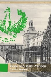 Cover von Bonn und seine Preußen - Danke, Berlin!?