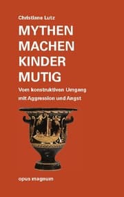 Cover von Mythen machen Kinder mutig
