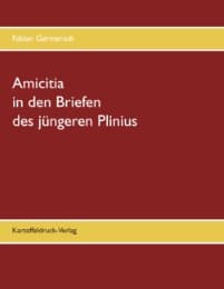 Cover von Amicitia in den Briefen des jüngeren Plinius