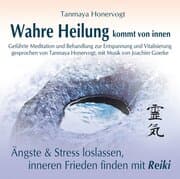 Cover von Wahre Heilung kommt von innen - Geführte Meditationen und Behandlungen zur Entspannung und Vitalisierung