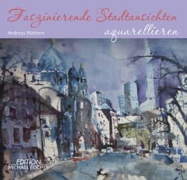 Cover von Faszinierende Stadtansichten aquarellieren