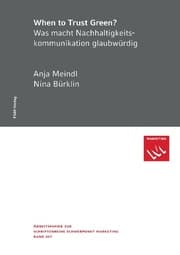 Cover von When to Trust Green? Was macht Nachhaltigkeitskommunikation glaubwürdig