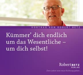 Cover von Kümmer dich endlich um das Wesentliche - um dich selbst!