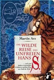 Cover von Die wilde Reise des unfreien Hans S.