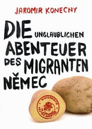 Cover von Die unglaublichen Abenteuer des Migranten Nemec
