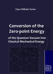 Cover von Conversion of the Zero-point Energy of the Quantum Vacuum into Classical Mechanical Energy