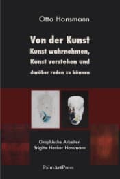 Cover von Von der Kunst, Kunst wahrnehmen, Kunst verstehen und darüber reden zu können