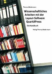 Cover von Wissenschaftliches Arbeiten mit der Layout-Software QuarkXPress