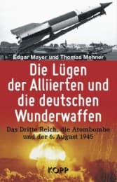 Cover von Die Lügen der Alliierten und die deutschen Wunderwaffen