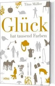 Cover von Glück hat tausend Farben