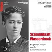 Cover von Schrubbkraft Wasserdruck - Josephine Cochran und der Geschirrspülautomat