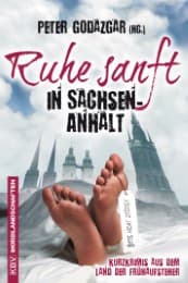 Cover von Ruhe sanft in Sachsen-Anhalt