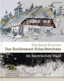 Cover von Das Buchenauer Schachtenhaus im Bayerischen Wald