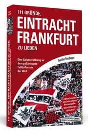 Cover von 111 Gründe, Eintracht Frankfurt zu lieben