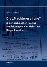 Cover von Die 'Machtergreifung' in der sächsischen Provinz am Fallbeispiel der Kleinstadt Dippoldiswalde