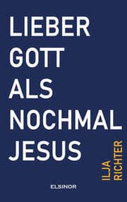 Cover von Lieber Gott als nochmal Jesus