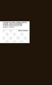 Cover von Clothing the Sacred: Medieval Textiles as Fabric, Form, and Metaphor