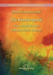 Cover von Die Karzinogenie - Den schöpferischen Selbstausdruck zulassen - Band 2