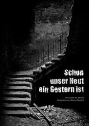 Cover von Schon unser Heut ein Gestern ist