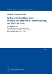 Cover von Verbraucherstreitbeilegung: Aktuelle Perspektiven für die Umsetzung der ADR-Richtlinie
