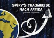 Cover von Spiky's Traumreise nach Afrika