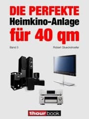 Cover von Die perfekte Heimkino-Anlage für 40 qm (Band 3)