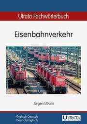 Cover von Utrata Fachwörterbuch: Eisenbahnverkehr Englisch-Deutsch