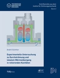 Cover von Experimentelle Untersuchung zu Durchströmung und lokalem Wärmeübergang in rotierenden Kavitäten