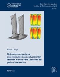 Cover von Strömungsmechanische Untersuchungen an Axialverdichter-Statoren mit und ohne Deckband bei großen Spaltweiten