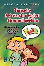 Cover von Tausche Schwester gegen Gummibärchen