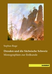 Cover von Dresden und die Sächsische Schweiz