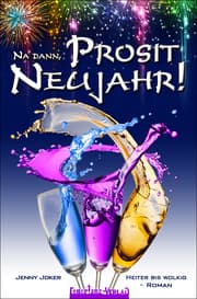Cover von Na dann, Prosit Neujahr! - Heiter bis wolkig