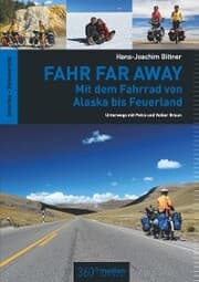 Cover von Fahr Far Away: Mit dem Fahrrad von Alaska bis Feuerland