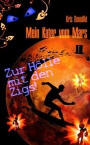Cover von Mein Kater vom Mars - Zur Hölle mit den Zigs!