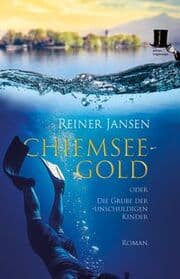 Cover von Chiemsee-Gold oder Die Grube der unschuldigen Kinder