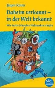 Cover von Daheim verkannt - in der Welt bekannt