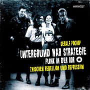 Cover von Untergrund war Strategie - Punk in der DDR: Zwischen Rebellion und Repression