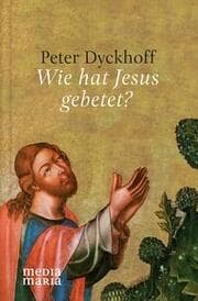 Cover von Wie hat Jesus gebetet?