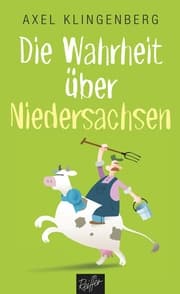 Cover von Die Wahrheit über Niedersachsen