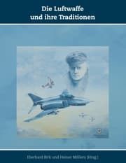 Cover von Die Luftwaffe und ihre Traditionen
