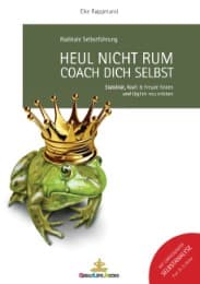 Cover von Heul nicht rum.Coach Dich selbst