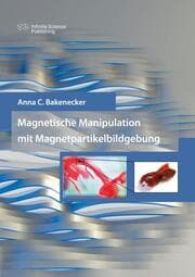 Cover von Magnetische Manipulation mit Magnetpartikelbildgebung