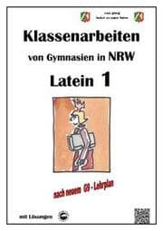Cover von Latein 1, Klassenarbeiten von Gymnasien in NRW mit Lösungen nach Lehrplan G9