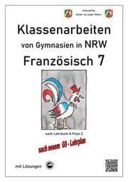 Cover von Französisch 7 (À plus!) - Klassenarbeiten von Gymnasien G9 in NRW - mit Lösungen