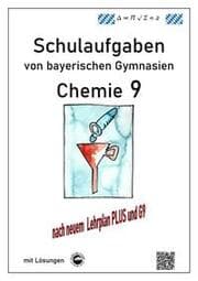 Cover von Chemie 9, Schulaufgaben (G9, LehrplanPLUS) von bayerischen Gymnasien mit Lösungen, Klasse 9