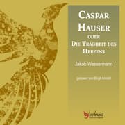 Cover von Caspar Hauser oder die Trägheit des Herzens