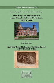 Cover von Der Weg von einer Ruine zum Hospiz Schloss Bernstorf - Aus der Geschichte der Schule Jeese