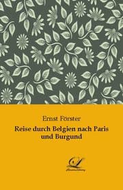 Cover von Reise durch Belgien nach Paris und Burgund