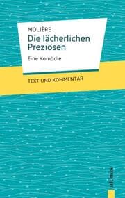 Cover von Die lächerlichen Preziösen: Molière: Eine Komödie: Text und Kommentar